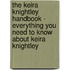 The Keira Knightley Handbook - Everything You Need to Know About Keira Knightley