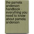 The Pamela Anderson Handbook - Everything You Need to Know about Pamela Anderson