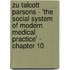 Zu Talcott Parsons - 'The Social System of Modern Medical Practice' - Chapter 10