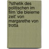 �Sthetik Des Politischen Im Film 'Die Bleierne Zeit' Von Margarethe Von Trotta door Cordula Gries