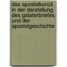 Das Apostelkonzil in Der Darstellung Des Galaterbriefes Und Der Apostelgeschichte door Kathrin Morawietz