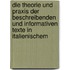 Die Theorie Und Praxis Der Beschreibenden Und Informativen Texte in Italienischem