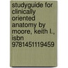 Studyguide for Clinically Oriented Anatomy by Moore, Keith L., Isbn 9781451119459 door Cram101 Textbook Reviews
