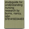 Studyguide for Understanding Nursing Research by Burns, Nancy, Isbn 9781416034483 door Cram101 Textbook Reviews