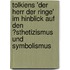 Tolkiens 'Der Herr Der Ringe' Im Hinblick Auf Den �Sthetizismus Und Symbolismus