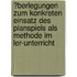 �Berlegungen Zum Konkreten Einsatz Des Planspiels Als Methode Im Ler-Unterricht