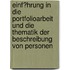 Einf�Hrung in Die Portfolioarbeit Und Die Thematik Der Beschreibung Von Personen