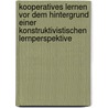 Kooperatives Lernen Vor Dem Hintergrund Einer Konstruktivistischen Lernperspektive door Roman Klein