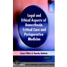 Legal and Ethical Aspects of Anaesthesia, Critical Care and Perioperative Medicine door Timothy J. Baldwin
