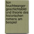 Lion Feuchtwanger - Geschichtsbild Und Theorie Des Historischen Romans Am Beispiel