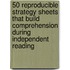 50 Reproducible Strategy Sheets That Build Comprehension During Independent Reading