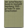 Der Schw�Bische Bund Im Hochstift Bamberg 1525 - Gr�Nde F�R Sein Einschreiten door Thomas L�wer