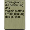 Emilia Galotti - Die Bedeutung Des Virginia-Stoffes F�R Die Deutung Des St�Ckes door Monika Draws-Volk