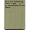 Es Ist Nicht Immer N�Tig, Alles Zu Sagen ... Zu Sprachwissenschaftlichen Ellipsen door Lukas Scholz