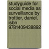 Studyguide for Social Media As Surveillance by Trottier, Daniel, Isbn 9781409438892 door Cram101 Textbook Reviews