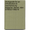 Studyguide for an Introduction to Mechanics by Kleppner, Daniel, Isbn 9780521198219 door Cram101 Textbook Reviews