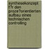 Synthesekonzept F�R Den Proze�Orientierten Aufbau Eines Technischen Controlling