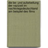 Die Be- Und Aufarbeitung Der Nazizeit Im Nachkriegsdeutschland Am Beispiel Des Films door Christian Zarend