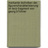 Markante Techniken Der Figurencharakterisierung Im Lenz-Fragment Von Georg B�Chner door Jan Lechner