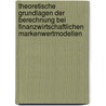 Theoretische Grundlagen Der Berechnung Bei Finanzwirtschaftlichen Markenwertmodellen by Markus B�cher