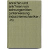 Anrei�En Und Ank�Rnen Von Bohrungsmitten (Unterweisung Industriemechaniker / -In) by Ulli Schubert