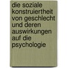 Die Soziale Konstruiertheit Von Geschlecht Und Deren Auswirkungen Auf Die Psychologie door Harald Kliems