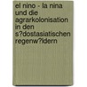 El Nino - La Nina Und Die Agrarkolonisation in Den S�Dostasiatischen Regenw�Ldern door Stefan Obendorfer