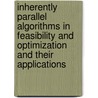 Inherently Parallel Algorithms in Feasibility and Optimization and Their Applications door D. Butnariu