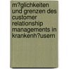 M�Glichkeiten Und Grenzen Des Customer Relationship Managements in Krankenh�Usern by Konrad M�bius