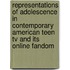 Representations Of Adolescence In Contemporary American Teen Tv And Its Online Fandom