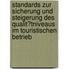 Standards Zur Sicherung Und Steigerung Des Qualit�Tniveaus Im Touristischen Betrieb door Thomas Mller