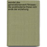 Wandel Des Generationenverh�Ltnisses - Die Postmoderne These Vom Ende Der Erziehung by Thomas Ziegler