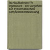 Fachlaufbahnen F�R Ingenieure - Ein Vorgehen Zur Systematischen Kompetenzentwicklung by Sven Grote