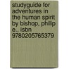 Studyguide for Adventures in the Human Spirit by Bishop, Philip E., Isbn 9780205765379 door Cram101 Textbook Reviews