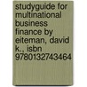 Studyguide for Multinational Business Finance by Eiteman, David K., Isbn 9780132743464 door Cram101 Textbook Reviews