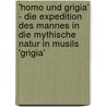 'Homo Und Grigia' - Die Expedition Des Mannes in Die Mythische Natur in Musils 'Grigia' door Eva Galova
