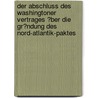 Der Abschluss Des Washingtoner Vertrages �Ber Die Gr�Ndung Des Nord-Atlantik-Paktes door Marc Dralle