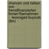 Chancen Und Risiken Von Fremdfinanzierten Firmen�Bernahmen  -  Leveraged Buyouts (Lbo) door Jonas Sowa
