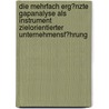 Die Mehrfach Erg�Nzte Gapanalyse Als Instrument Zielorientierter Unternehmensf�Hrung door Volker Michels