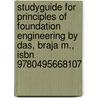 Studyguide for Principles of Foundation Engineering by Das, Braja M., Isbn 9780495668107 door Cram101 Textbook Reviews