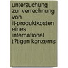 Untersuchung Zur Verrechnung Von It-Produktkosten Eines International T�Tigen Konzerns door Henning Schmelz