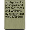 Studyguide for Principles and Labs for Fitness and Wellness by Hoeger, Isbn 9780495560111 door Cram101 Textbook Reviews
