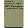 Besondere Anforderungen an Das Wissens- Und Innovationsmanagement in Der Post-Merger Phase door Martin Rahmel