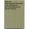 Ebay Als Internetgesch�Ftsmodell Unter Besonderer Ber�Cksichtigung Der Wertsch�Pfung by Susanne Klasen