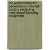 The World Market for Pedestrian-Controlled Tractors Excluding Mechanical Handling Equipment door Icon Group International
