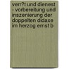 Verr�T Und Dienest - Vorbereitung Und Inszenierung Der Doppelten Didaxe Im Herzog Ernst B door David Liebelt