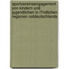 Sportvereinsengagement Von Kindern Und Jugendlichen in L�Ndlichen Regionen Ostdeutschlands door Nico Herzog