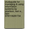 Studyguide for Managing & Using Information Systems by Pearlson, Keri E., Isbn 9781118281734 door Cram101 Textbook Reviews