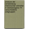 Analyse Der Verwendung Rhetorischer Stilmittel in Werbeslogans F�R Verschiedene Zielgruppen door J. Werner