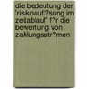 Die Bedeutung Der 'Risikoaufl�Sung Im Zeitablauf' F�R Die Bewertung Von Zahlungsstr�Men door Christian Herrmann